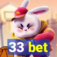 33 bet